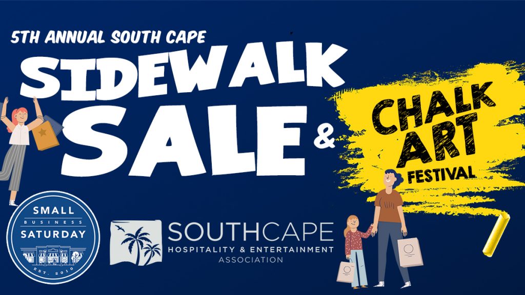 Small Business Saturday South Cape Sidewalk Sale & Chalk Art Festival - 11/30/2019 - 11am to 5pm
